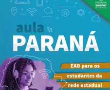 ALUNOS DA REDE ESTADUAL JÁ PODEM BAIXAR O APLICATIVO "AULA PARANÁ" PARA ENSINO EAD